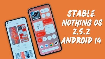 Official Stable NOTHING OS 2.5.2 Android 14 for Nothing Phone 1📲 All New Features/Changes Explained!