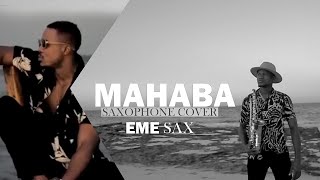 EmesaX-Mahaba Sax Cover