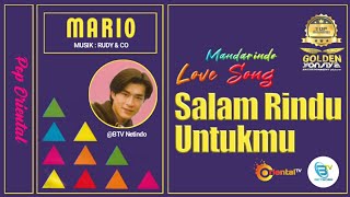 SALAM RINDU UNTUKMU | MARIO ( Mandarindo Love Song)