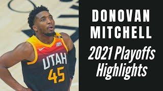 Best of Donovan Mitchell: 2021 NBA Playoffs Highlights