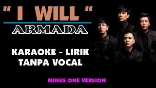 Armada - I Will (karaoke - lirik - tanpa vokal)