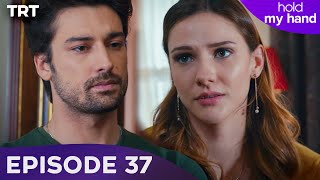 Hold My Hand - Episode 37