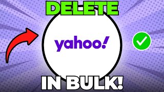 How to Delete Emails in Bulk on Yahoo Mail (Quick & Easy)