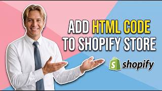 How To Add HTML Code To Shopify Store (Easy Guide)