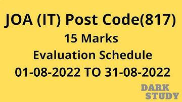 ||JOA (IT) Post Code (817) 15 Marks Evaluation Schedule|| 01-08-2022 TO 31-08-2022 ||Dark Study||📚📖