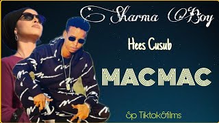 Sharma Boy Ft Malyun Manka -MAC MAC-Dhib uma quro-Hees cusub lyrics 2021