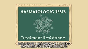 CML Patient Video: What you need to know about testing and monitoring (Chinese subtitles)