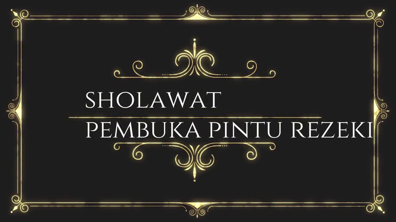 SHOLAWAT- PEMBUKA PINTU REZEKI - YouTube