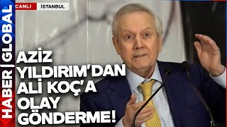 Aziz Yıldırım'dan Ali Koç'a Olay Gönderme! Resimi