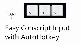 Conscript Font Creation Addendum B: Easy Conscript Input with AutoHotkey
