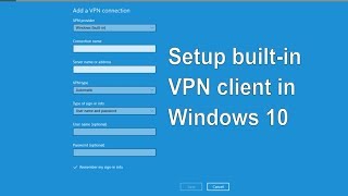 How to setup built in VPN client in Windows 10 screenshot 5