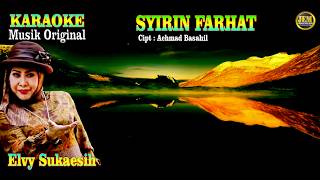 Download lagu KARAOKE II SYIRIN FARHAT II ELVY SUKAESIH #karaoke #dangdut #original