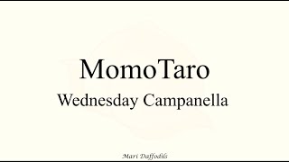 Video thumbnail of "Wednesday Campanella - MomoTaro  (Letra) (Sub español)"