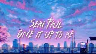 Sean Paul - Give It Up To Me. . Tiktok Song(Give It All To Me).