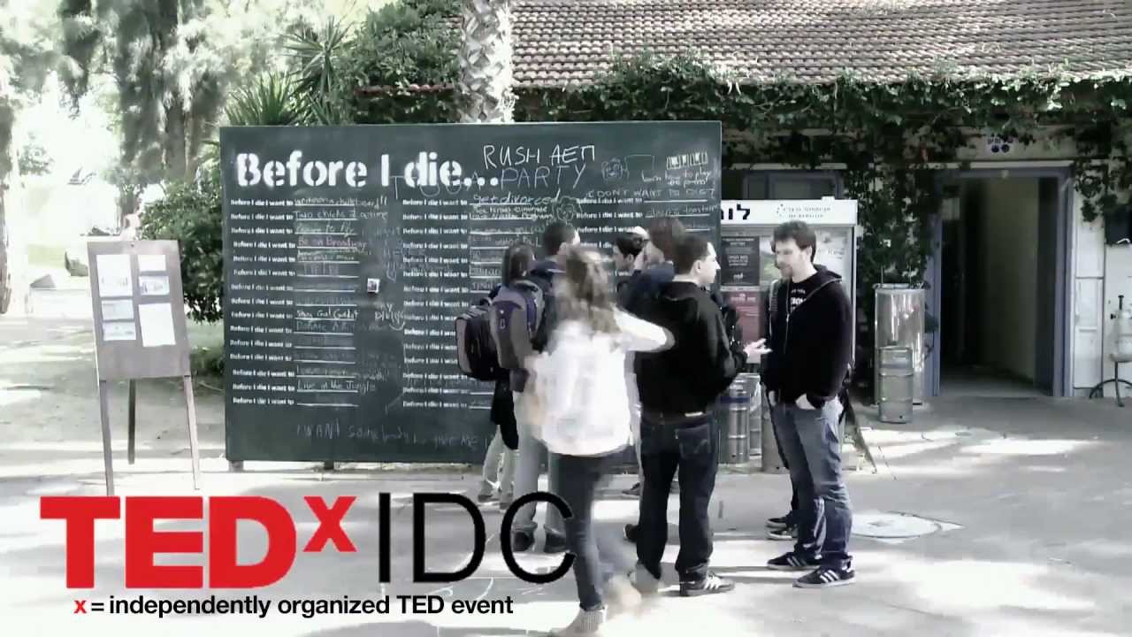 Before I Die... TEDxIDC