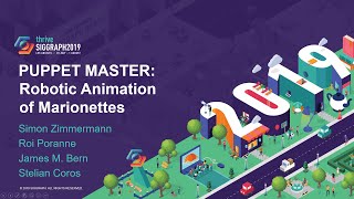 Siggraph 2019 Talk - Puppet Master: Robotic Animation of Marionettes