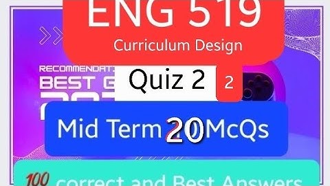 ENG519 Quiz 2 mid term mcqs  ||curriculum Design Mid term||