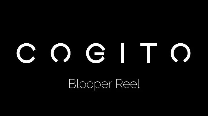COGITO - Blooper Reel