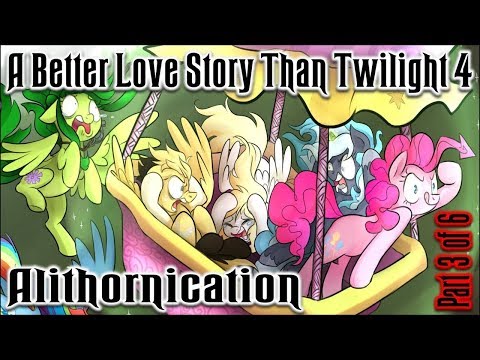 a-better-love-story-than-twilight-4:-alithornication-[part-3-of-6]