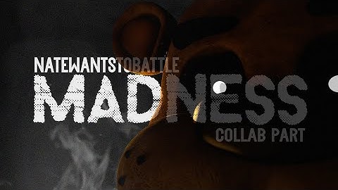 [SFM/FNAF] Collab Part (MadNess - Natewantstobattle)