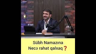 Sübh Namazına Necə Rahat Qalxaq? - Haci Ramil