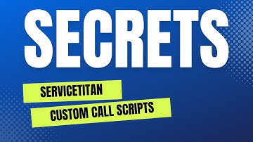 ServiceTitan Tutorial | Call Scripts