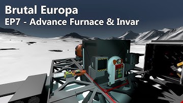 Stationeers (Beta): Brutal Europa, EP7 - Advance Furnace & Invar