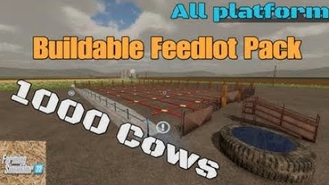 Buildable Feedlot Pack / new mod for all platforms on FS22 See note