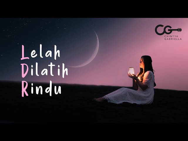 Chintya Gabriella - LELAH DILATIH RINDU (Official Music Video + Lyric) class=