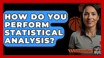 How Do You Perform Statistical Analysis? - The Basketball Xpert