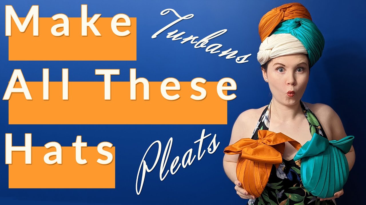 Millinery's best kept secret | Turbans, pleats & the bias - YouTube