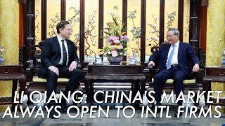 Chinese Premier Li Qiang to Musk: China's huge market always open to foreign firms