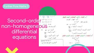 Second-order non-homogeneous differential equations (Edexcel IAL FP2 6.2)