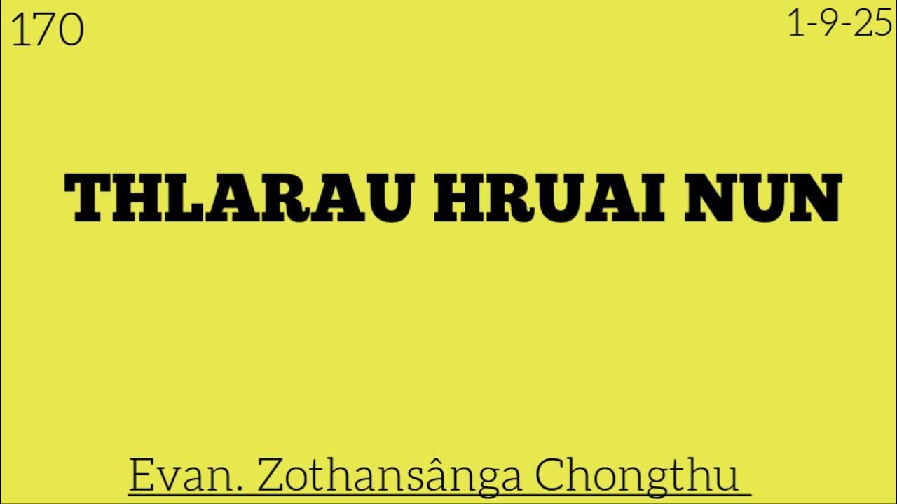 170) 19-9-25 / THLARAU HRUAI NUN / Evan. Zothansânga Chongthu