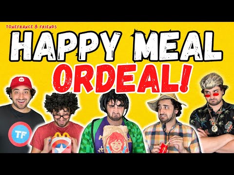Happy Meal Ordeal! | ToneFrance & Friends