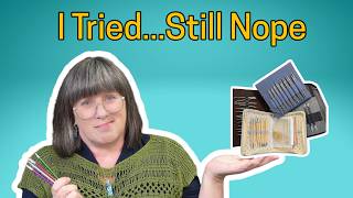 These Are the BEST Knitting Needles I’ve Used...and I Can’t Replace Them