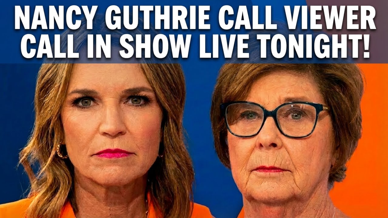 NANCY GUTHRIE VIEWER CALL IN SHOW LIVE TOINIGHT!