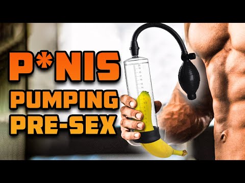NoFap & Excessive P*nis Pump Sessions Pre-Sex