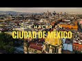 QUE HACER EN LA CIUDAD DE MEXICO 4K | QUE HACER EN CDMX | Mexico City travel guide 2022