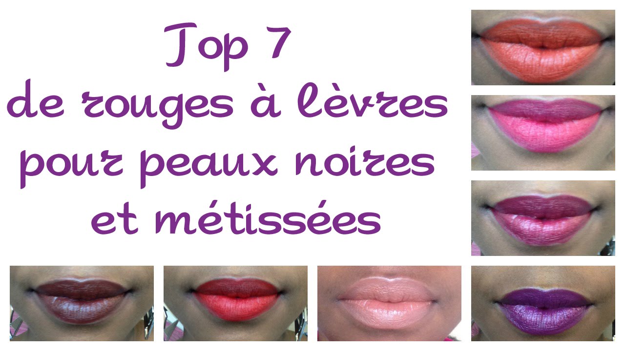 Top 7 Rouges à Lèvres Pour Peaux Noires Et Métissées Mac Black Up Et Bare Minerals