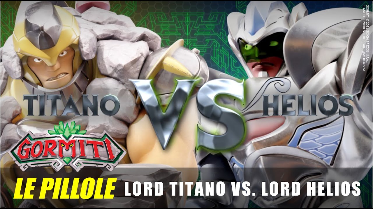Gormiti | Le Pillole - Lord Titano vs. Lord Helios