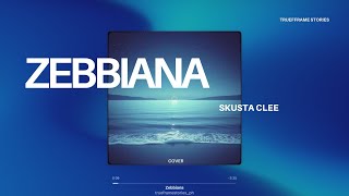Zebbiana - Skusta Clee Acoustic Cover By Trueframe Stories