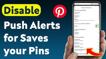 How to Disable Push Notifications for Saves your Pins on Pinterest (Updated)