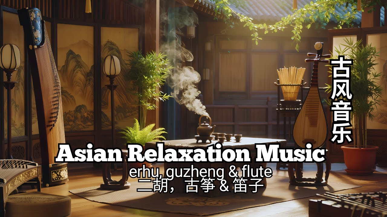 Bamboo Flute & Guzheng Music for Sleep, Meditation & Relaxation (Calm ...