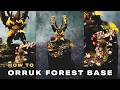 How To: Warhammer Ork Forest Base