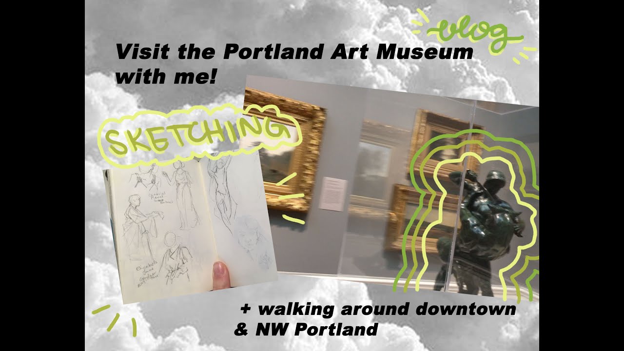 PDX Art Museum/NW Portland + my favorite sketchbooks