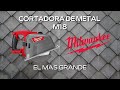 CORTADORA DE METAL M18 MILWAUKEE 2982 / EL MAS GRANDE