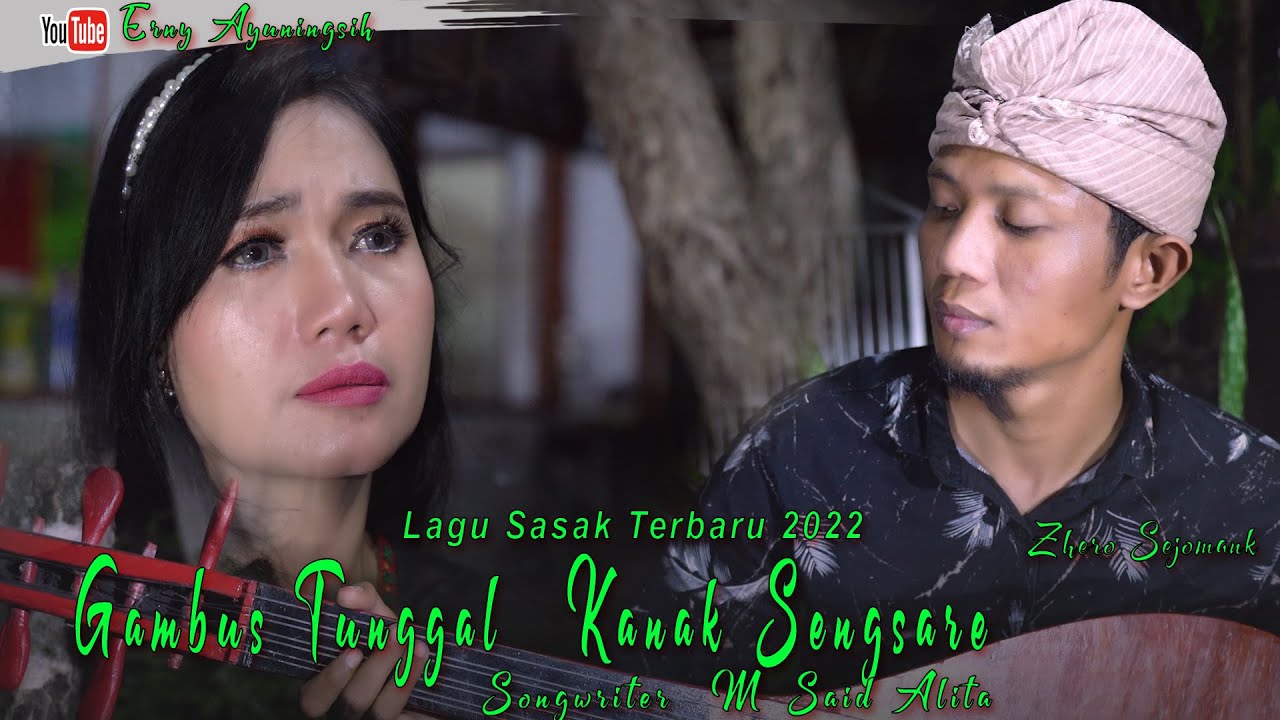 LAGU SASAK TERBARU ~ GAMBUS TUNGGAL ~ KANAK SENGSARE  #ernyayuningsih