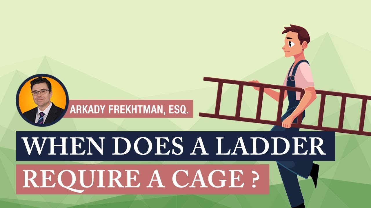 When Does a Ladder Require a Cage ? NYC Construction Accident Lawyers Answer FAQs: