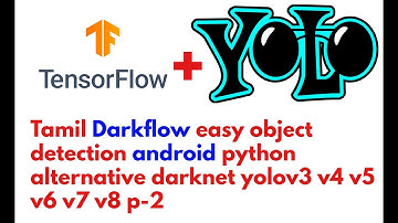 Tamil Darkflow  easy object detection android  python alternative darknet plus tensorflow  yolo p-2